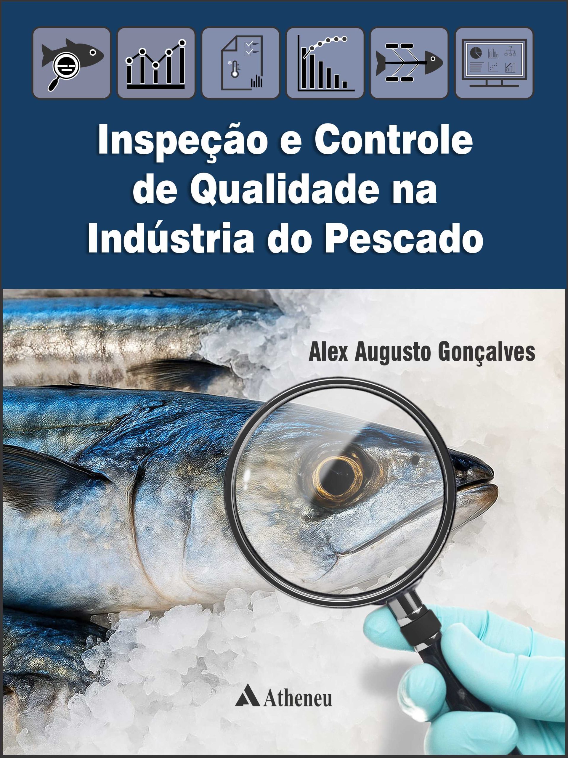 Capa do livro Inspeção e Controle de Qualidade na Indústria do Pescado, do autor Alex Augusto Gonçalves, publicado pela Editora Atheneu.